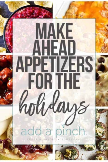 5 Make Ahead Appetizers for the Holidays - A collection of five easy make ahead appetizers perfect for your holiday celebrations! // addapinch.com