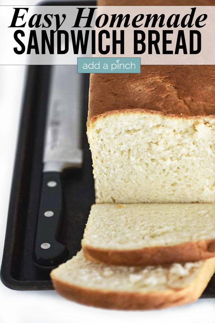 Easy Homemade Sandwich Bread photo with text - addapinch.com